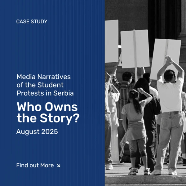 Who Owns the Story? Media Narratives of the Student Protests in Serbia, August 2025