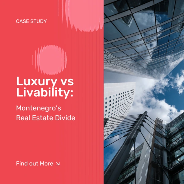 Luxury vs Livability: Montenegro’s Real Estate Divide  