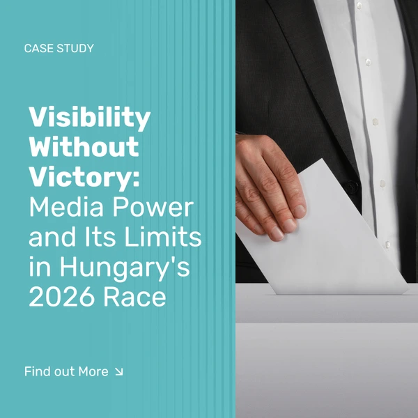 Visibility Without Victory: Media Power and Its Limits in Hungary's 2026 Race