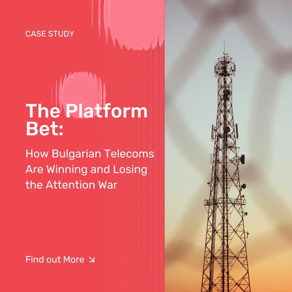The Platform Bet: How Bulgarian Telecoms Are Winning and Losing the Attention War