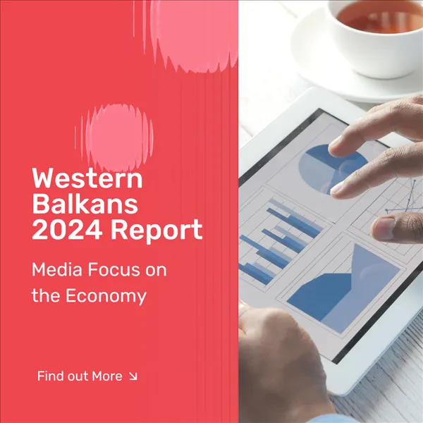 Western Balkans 2024 Report: How Much News Coverage Focused on the Economy? 