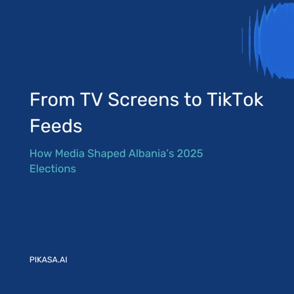 From TV Screens to TikTok Feeds: How Media Shaped Albania’s 2025 Elections 